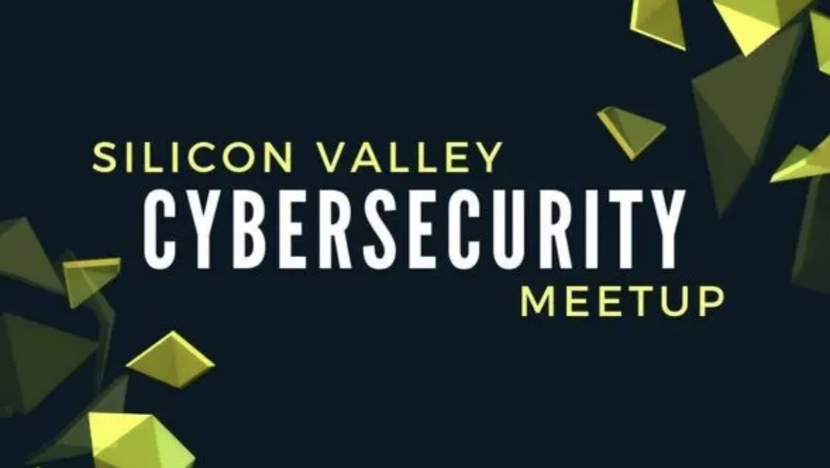 Silicon Valley Cybersecurity Meetup – The Official Cybersecurity Summit