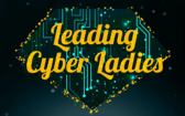 Leading Cyber Ladies